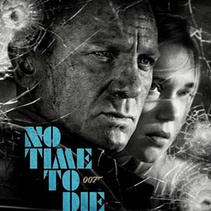 James Bond: No Time to Die / Nincs idő meghalni